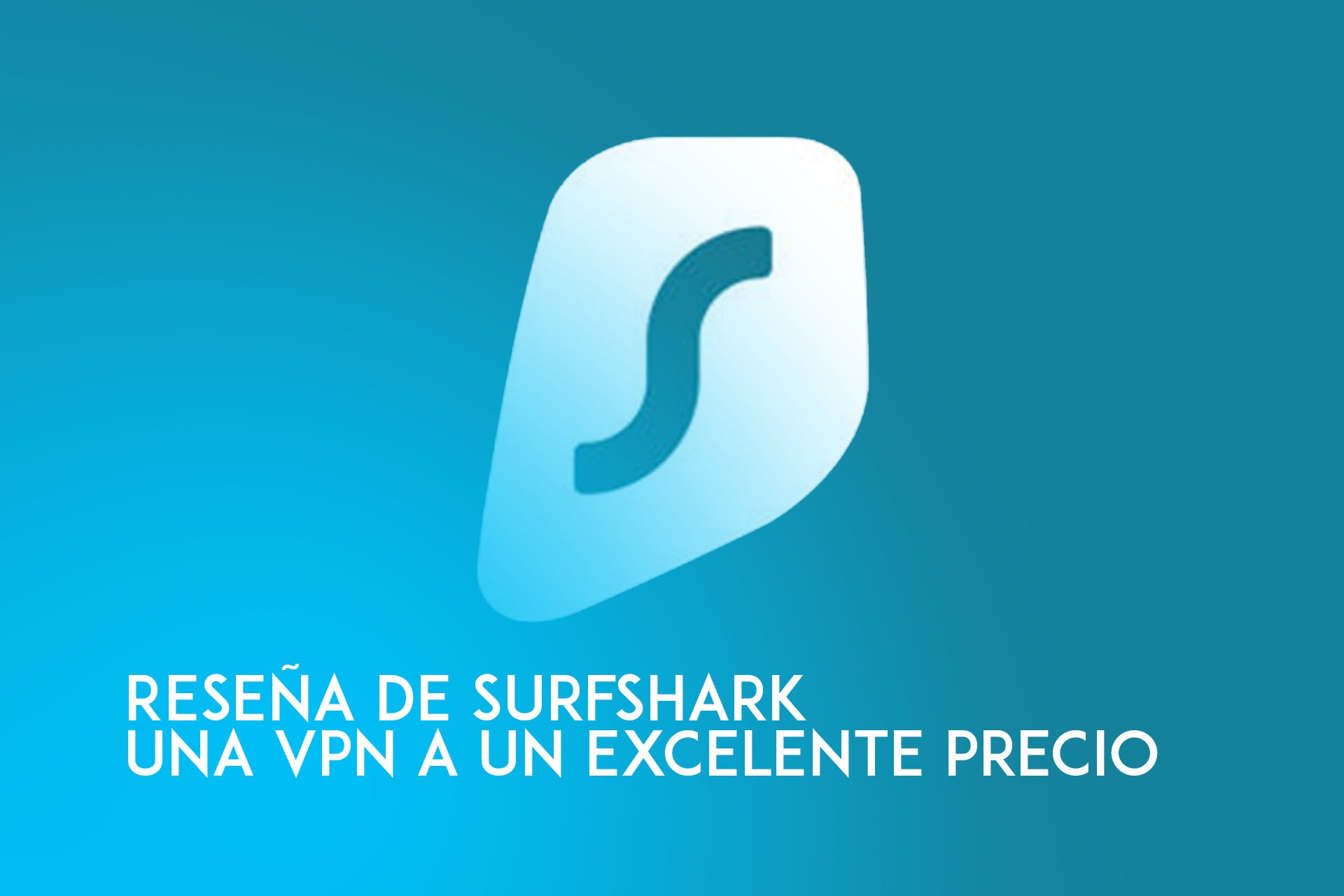surfshark reseña a vpn con mejor relación calidad precio